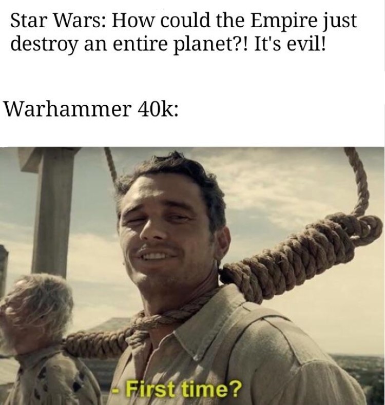 Warhammer 40k, first time? meme